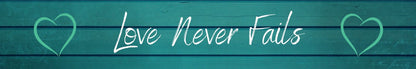 Shelf Sitter - Religious Theme LOVE NEVER FAILS! GREEN