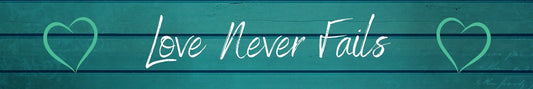 Shelf Sitter - Religious Theme LOVE NEVER FAILS! GREEN