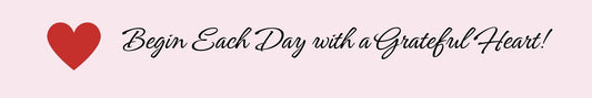 Shelf Sitter - Religious Theme BEGIN EACH DAY WITH A GRATEFUL HEART!