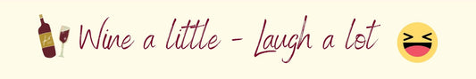 Shelf Sitter - Wine Theme WINE A LITTLE - LAUGH A LOT