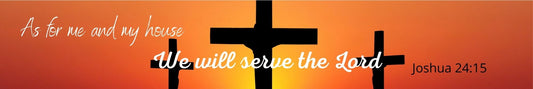 Shelf Sitter - Religious Theme AS FOR ME AND MY HOUSE WE WILL SERVE THE LORD