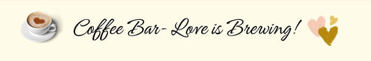 Shelf Sitter - Coffee Theme COFFEE BAR - LOVE IS BREWING COLOR