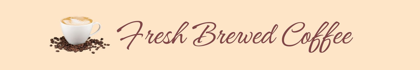 Shelf Sitter - Coffee Theme FRESH BREWED COFFEE