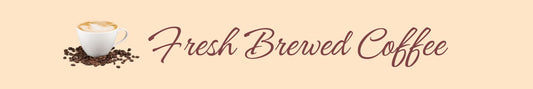Shelf Sitter - Coffee Theme FRESH BREWED COFFEE