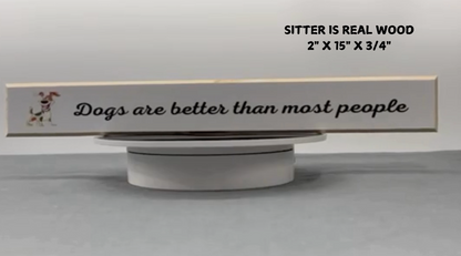 Shelf Sitter - Dog Theme LIFE IS DRAB WITHOUT A LAB BROWN AND BLACK